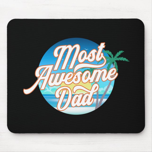 Most Awesome Dad Father's Day | Mouse Pad (Front)