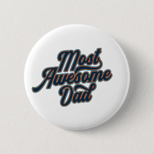 Most Awesome Dad Father's Day   Pin Button
