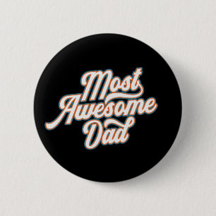 Most Awesome Dad Father's Day   Pin Button