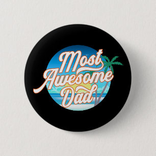 Most Awesome Dad Father's Day   Pin Button