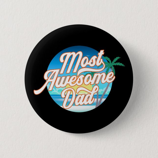 Most Awesome Dad Father's Day | Pin Button (Front)