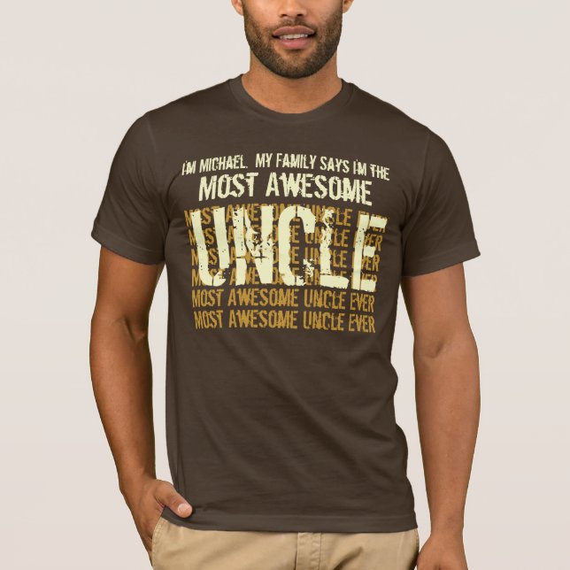 Most Awesome UNCLE Ever Gift Tee for Him V01 (Front)