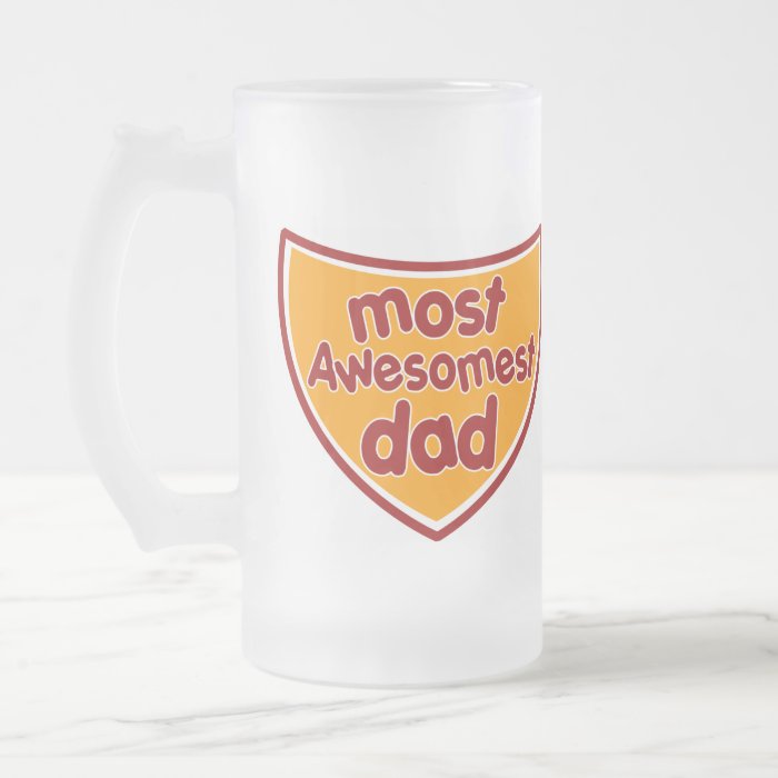 Most Awesomest Dad Beer Mug