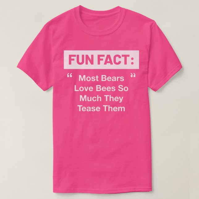 Most Bears Love Bees So Much Funny Animal Pun Humo T-Shirt (Design Front)