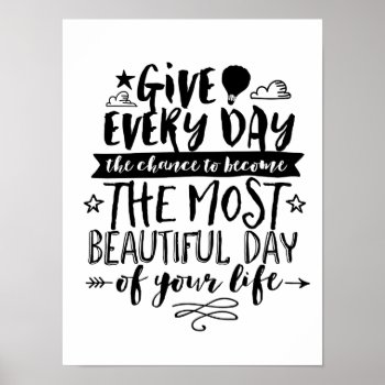 Most Beautiful Day Of Your Life Quote Poster by raindwops at Zazzle