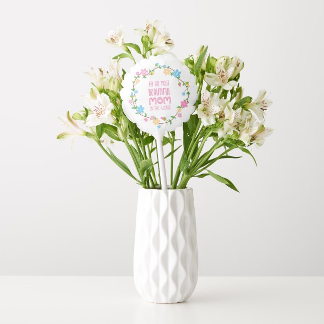 Most Beautiful Mom Mother's Day | Balloon (Vase)