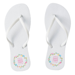 Most Beautiful Mom Mother's Day   Flip Flops