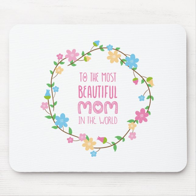 Most Beautiful Mom Mother's Day | Mouse Pad (Front)