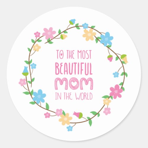 Most Beautiful Mom Mothers Day  Sticker