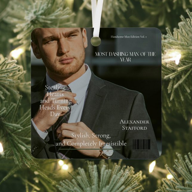 Most Dashing Man   Magazine photo Cover Metal Ornament (Insitu)