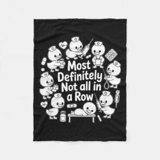 Most Definitely Not All In A Row - Funny Icu Nurse Fleece Blanket