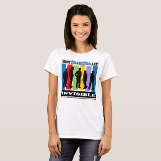 Most Disabilities Are Invisible - T-Shirt