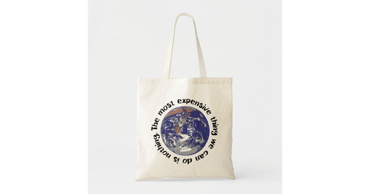 Most Expensive Thing to Do About Global Warming Tote Bag | 0