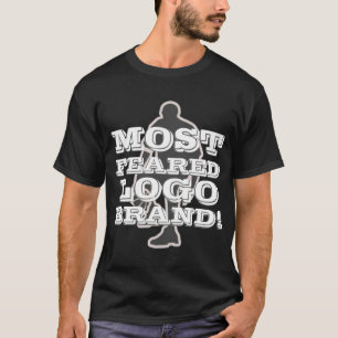 MOST FEARED BRAND T-Shirt