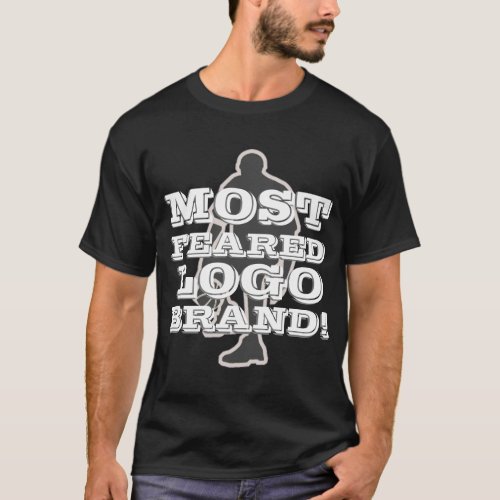 MOST FEARED BRAND T_Shirt