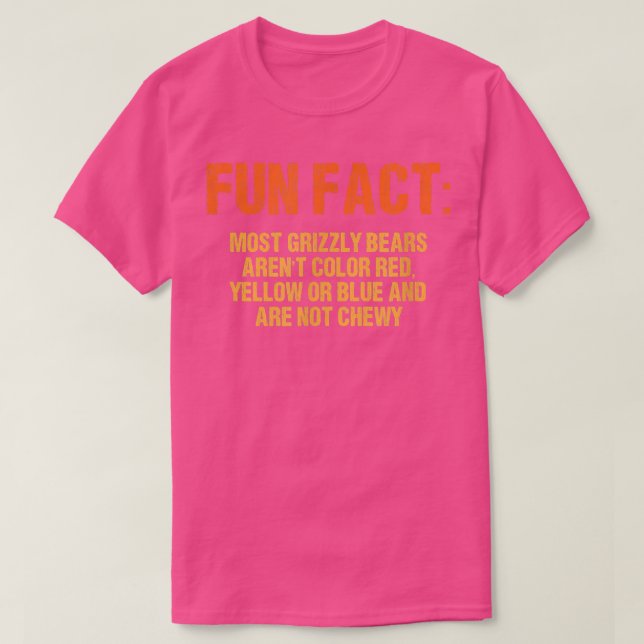 Most Grizzly Bears Aren't Chewy Funny Animal Pun H T-Shirt (Design Front)