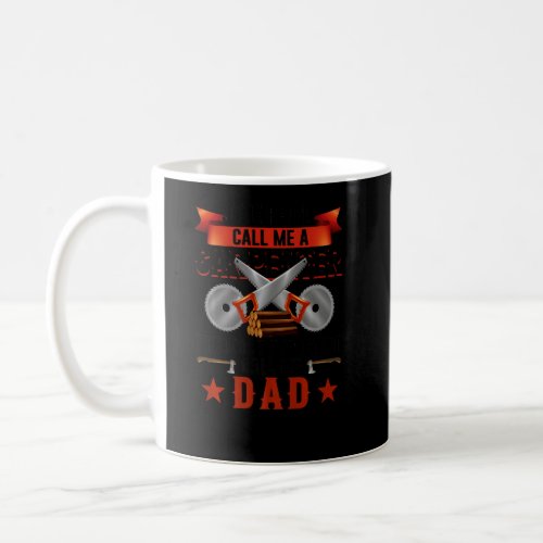 Most Important Call Me Dad Funny Woodworking Carpe Coffee Mug