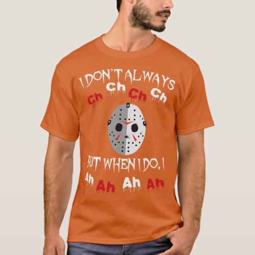 Most Interesting Killer in the World Parody Design T_Shirt