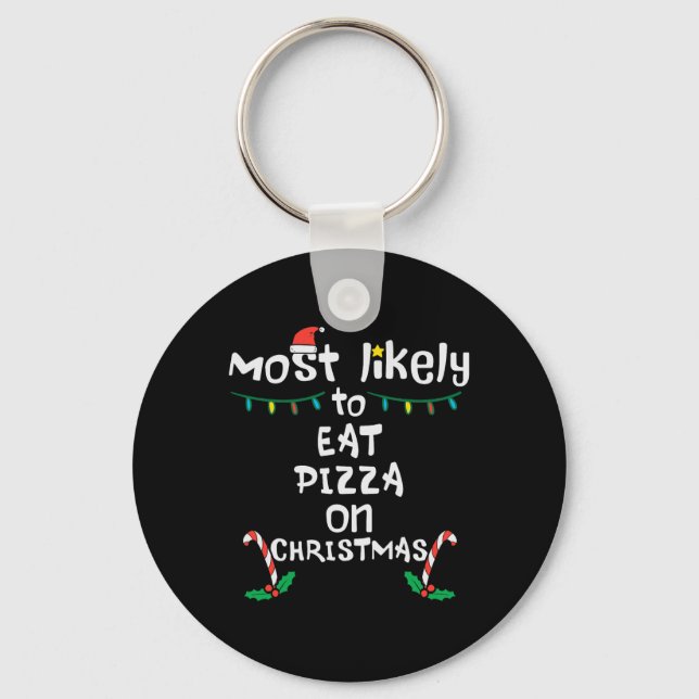 Most Like To Eat Pizza Christmas Xmas Family Match Keychain (Front)