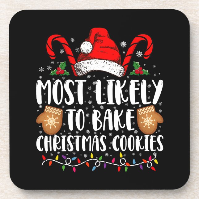 Most Likely Bake Christmas Cookie Xmas Family  Beverage Coaster (Front)