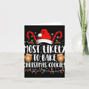 Most Likely Bake Christmas Cookie Xmas Family Card