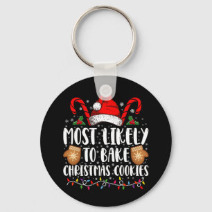 Most Likely Bake Christmas Cookie Xmas Family Keychain