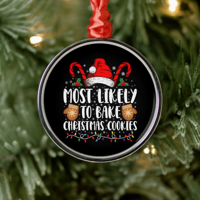 Most Likely Bake Christmas Cookie Xmas Family  Metal Ornament (Tree)