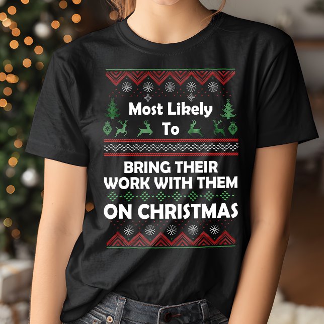 Most Likely Bring Work Ugly Christmas Sweater (Creator Uploaded)