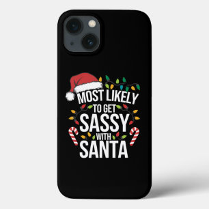 Most Likely Get Sassy With Santa Christmas Xmas iPhone 13 Case
