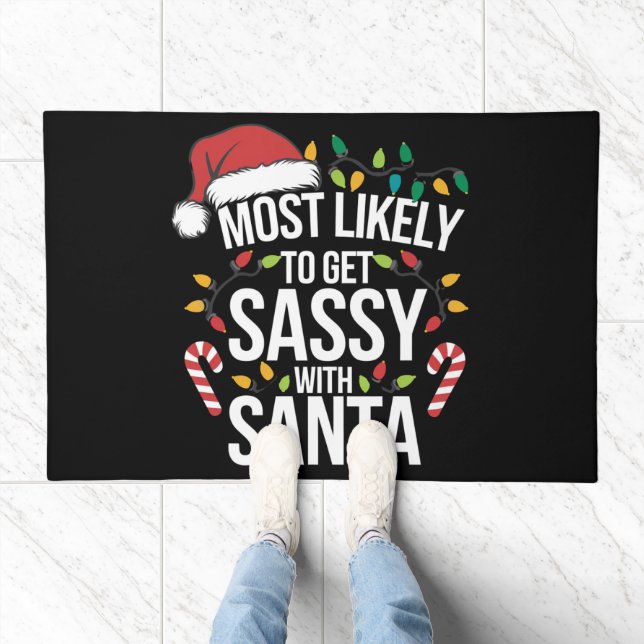 Most Likely Get Sassy With Santa Christmas Xmas  Doormat (Indoor)