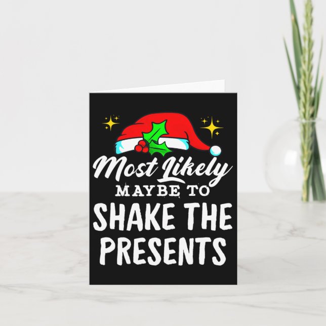 Most Likely Maybe To Shake The Presents Funny Chri Card (Front)