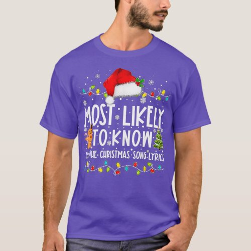 Most Likely o Know All he Christmas Song Lyrics Fu T_Shirt