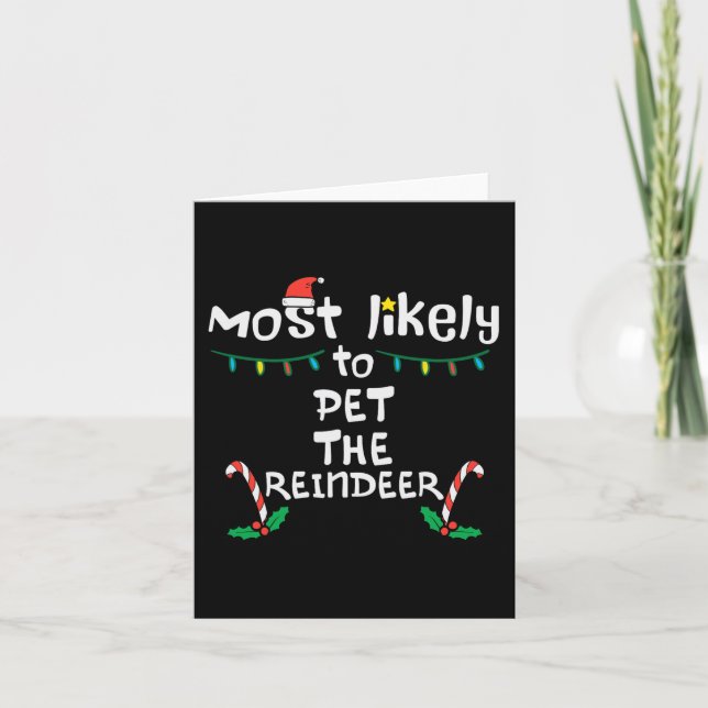 Most Likely Pet Reindeer Christmas Xmas Family Mat Card (Front)
