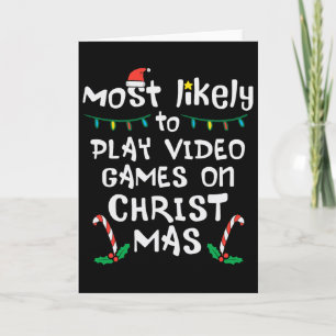 Most Likely Play Video Game Christmas Xmas Family Card
