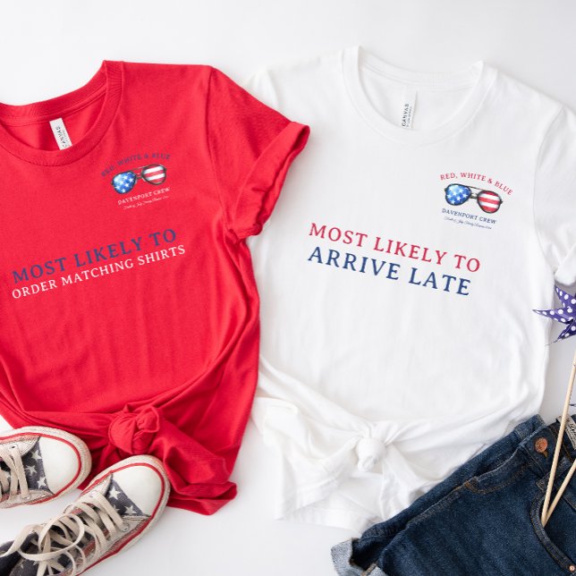 Most Likely | Red White & Blue 4th of July Reunion T-Shirt (Creator Uploaded)