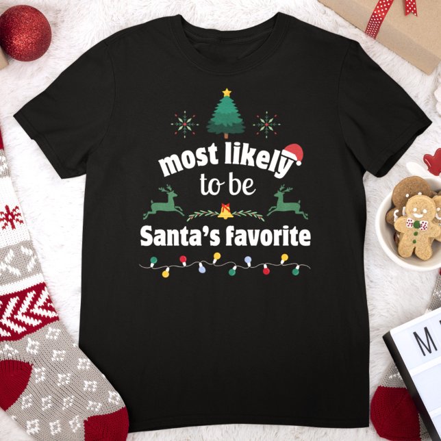 Most Likely Santa's Favorite Funny Christmas T-Shirt (Creator Uploaded)