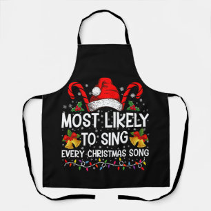 Most Likely Sing Every Christmas Song Xmas Family  Apron
