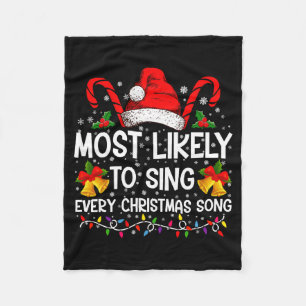 Most Likely Sing Every Christmas Song Xmas Family Fleece Blanket