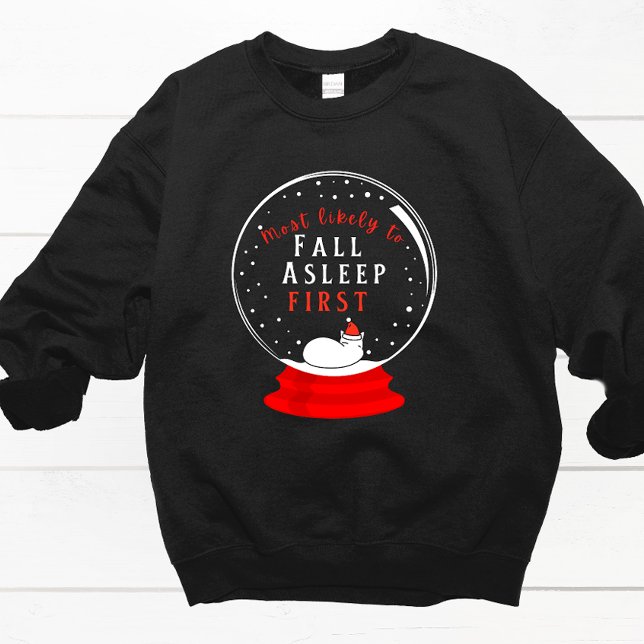 Most likely snowglobe matching Christmas pyjamas Sweatshirt (Creator Uploaded)