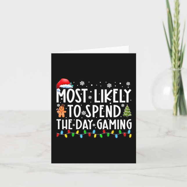 Most Likely Spend The Day Gaming Gamer Fun Christm Card (Front)