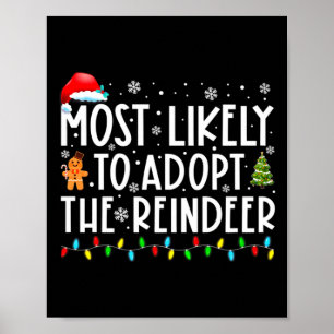 Most Likely To Adopt The Reindeer Funny Christmas Poster
