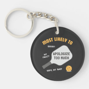 Most Likely To Apologize Too Much Cute Pickleball Keychain