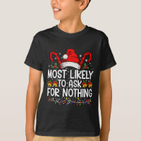 Most Likely To Ask For Nothing Christmas Matching
