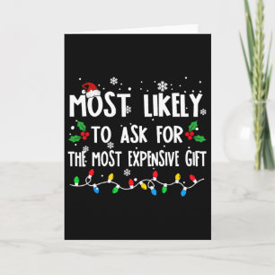 Most Likely To Ask For The Most Expensive Family C Card