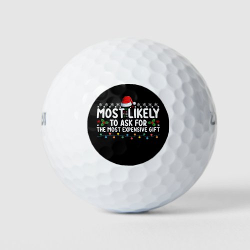 Most Likely To Ask For The Most Expensive Gift Chr Golf Balls