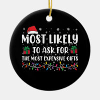 Most Likely To Ask For The Most Expensive Gifts