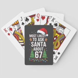 Most Likely To Ask Santa About 67 Six Seven Xmas  Poker Cards