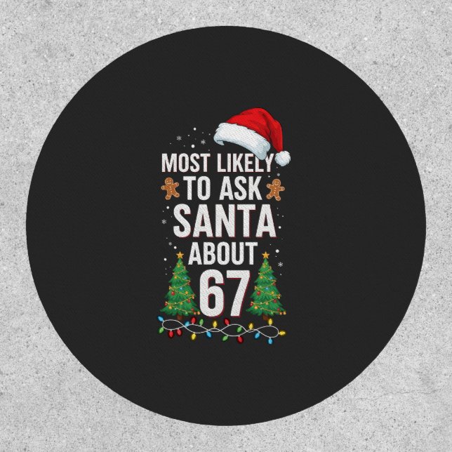 Most Likely to Ask Santa About 6 7 Christmas Patch (Front)
