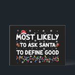 Most Likely To Ask Santa To Define Good Christmas  Invitation<br><div class="desc">Most Likely To Ask Santa To Define Good Christmas Lights</div>