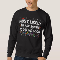 Most Likely To Ask Santa To Define Good Christmas 